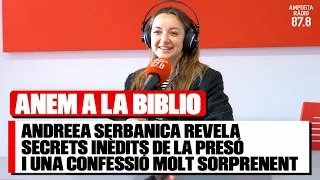 Andreea Serbanica revela secrets inèdits de la presó i una confessió molt sorprenent