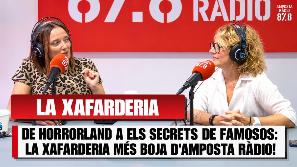 DE HORRORLAND A ELS SECRETS DE FAMOSOS: LA XAFARDERIA MÉS BOJA D&rsquo;AMPOSTA RÀDIO!