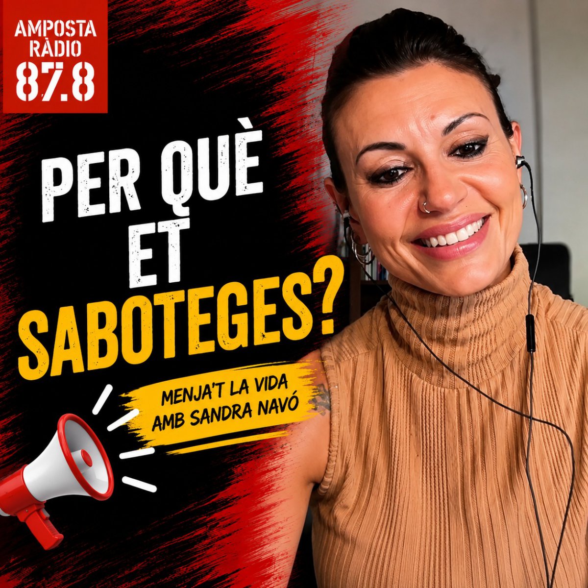 NO són excuses, és TEMOR: Com deixar de sabotejar-te amb Sandra Navó