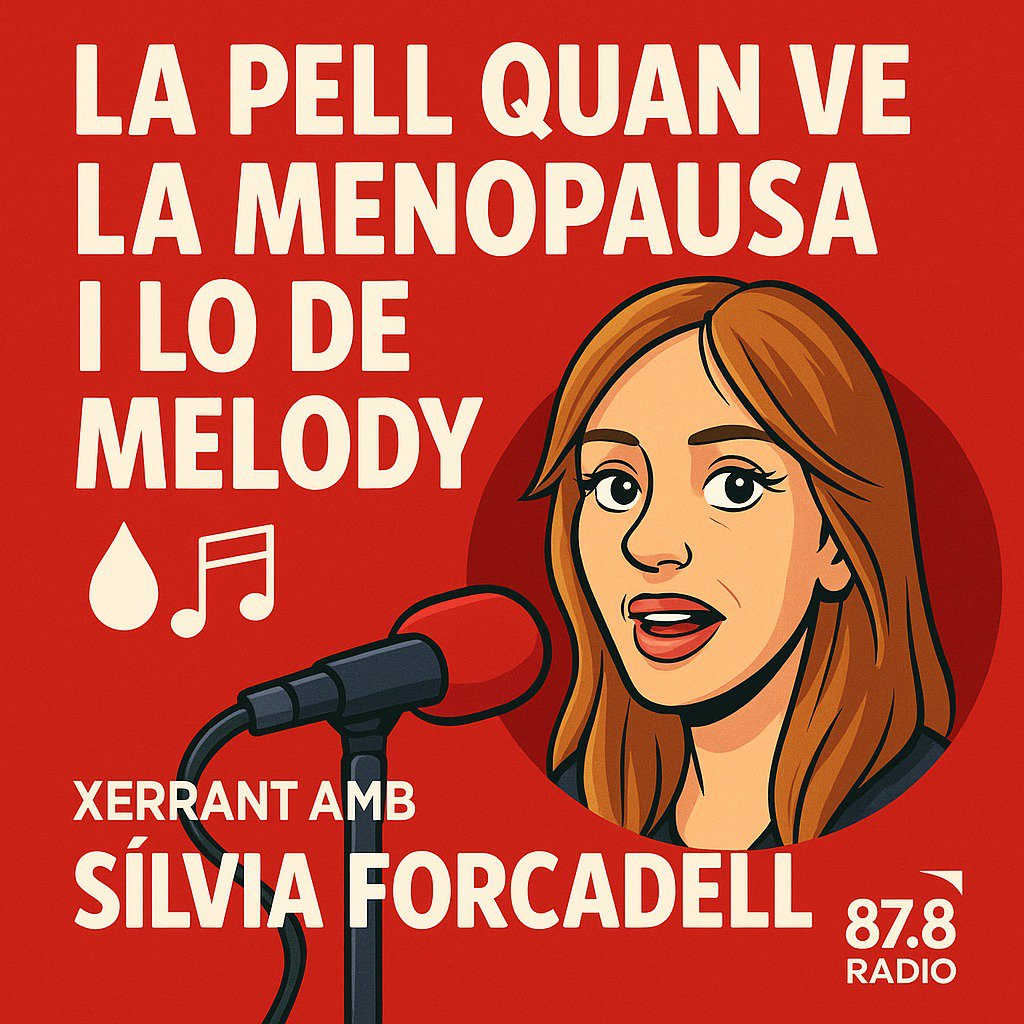 La pell en la menopausa i el drama Melody | Xerrant amb Sílvia Forcadell