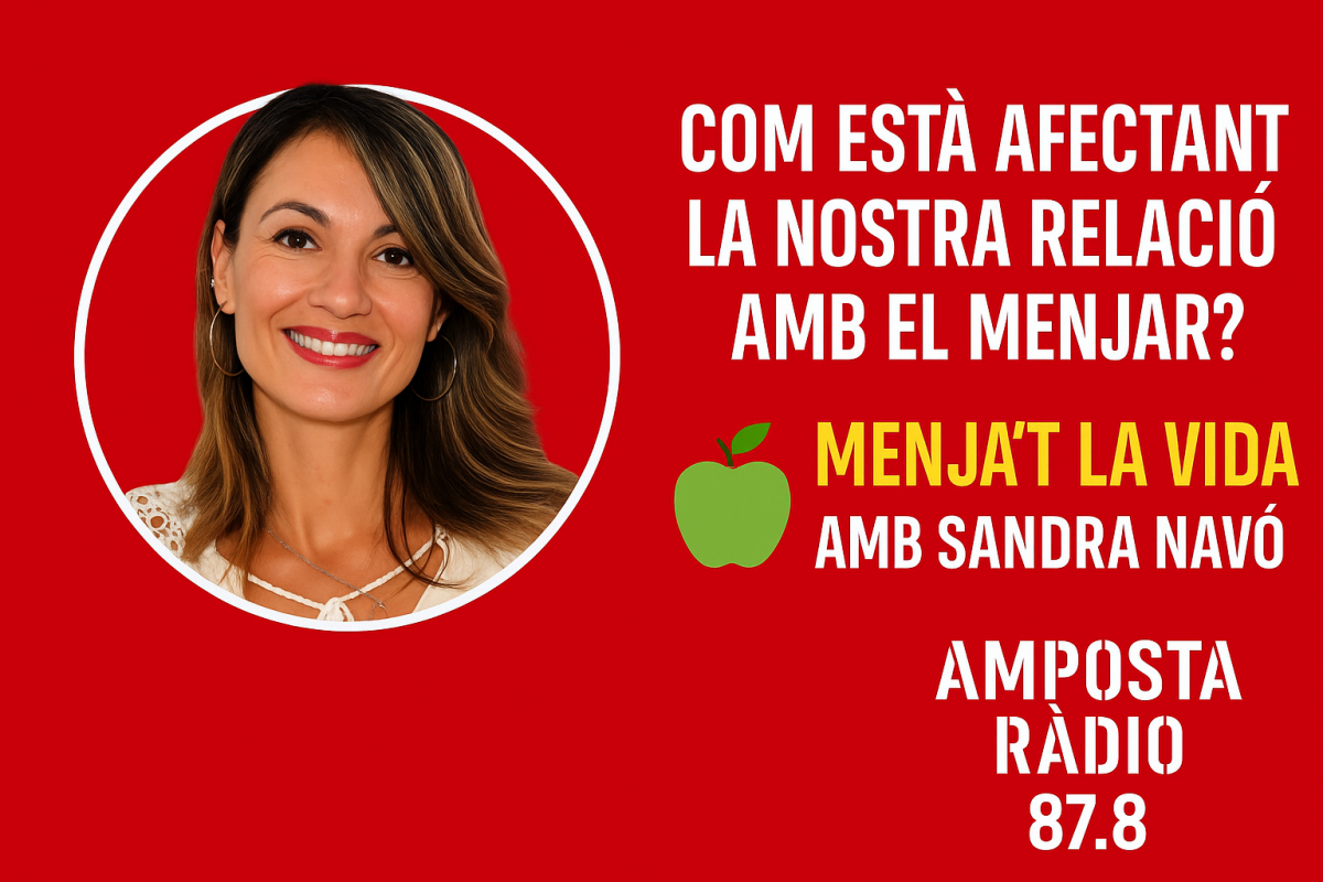Com està afectant la nostra relació amb el menjar? | Menja’t la Vida amb Sandra Navó
