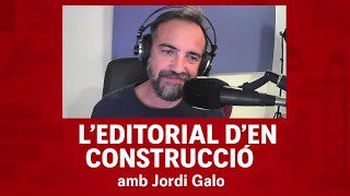 L’Editorial d’En Construcció amb Jordi Galo