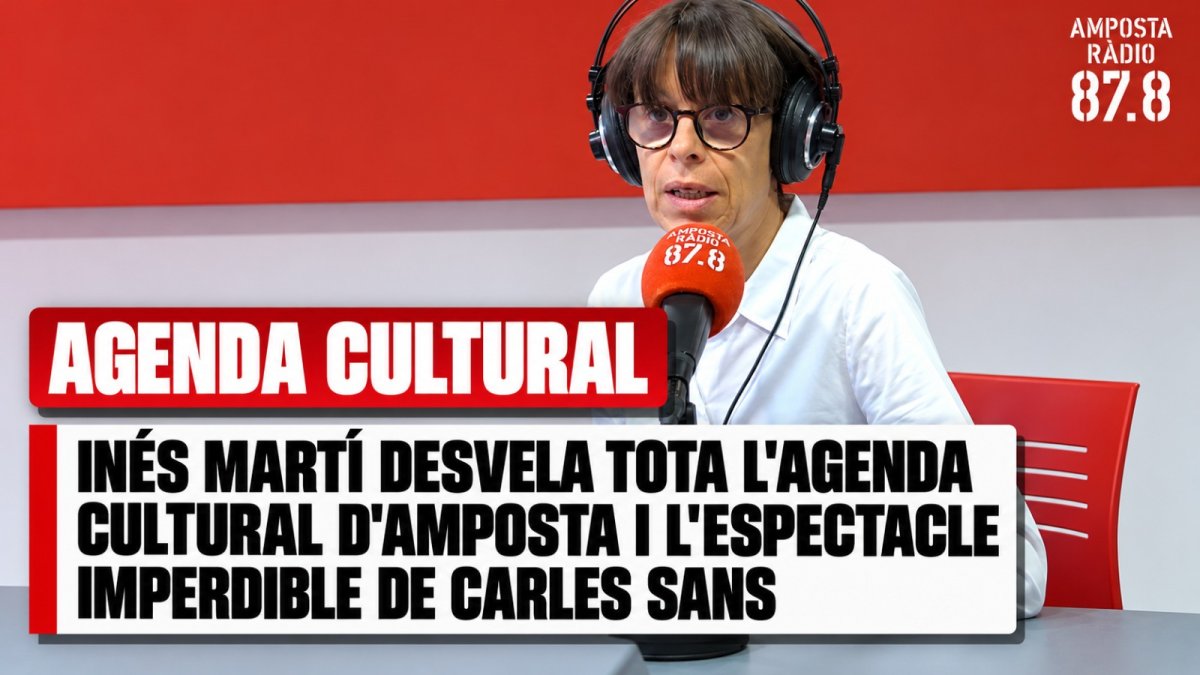 Inés Martí desvela tota l&rsquo;agenda cultural d&rsquo;Amposta i l&rsquo;espectacle imperdible de Carles Sans