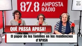 QUÈ PASSA, APASA? | El paper de les famílies en les residències d&rsquo;APASA