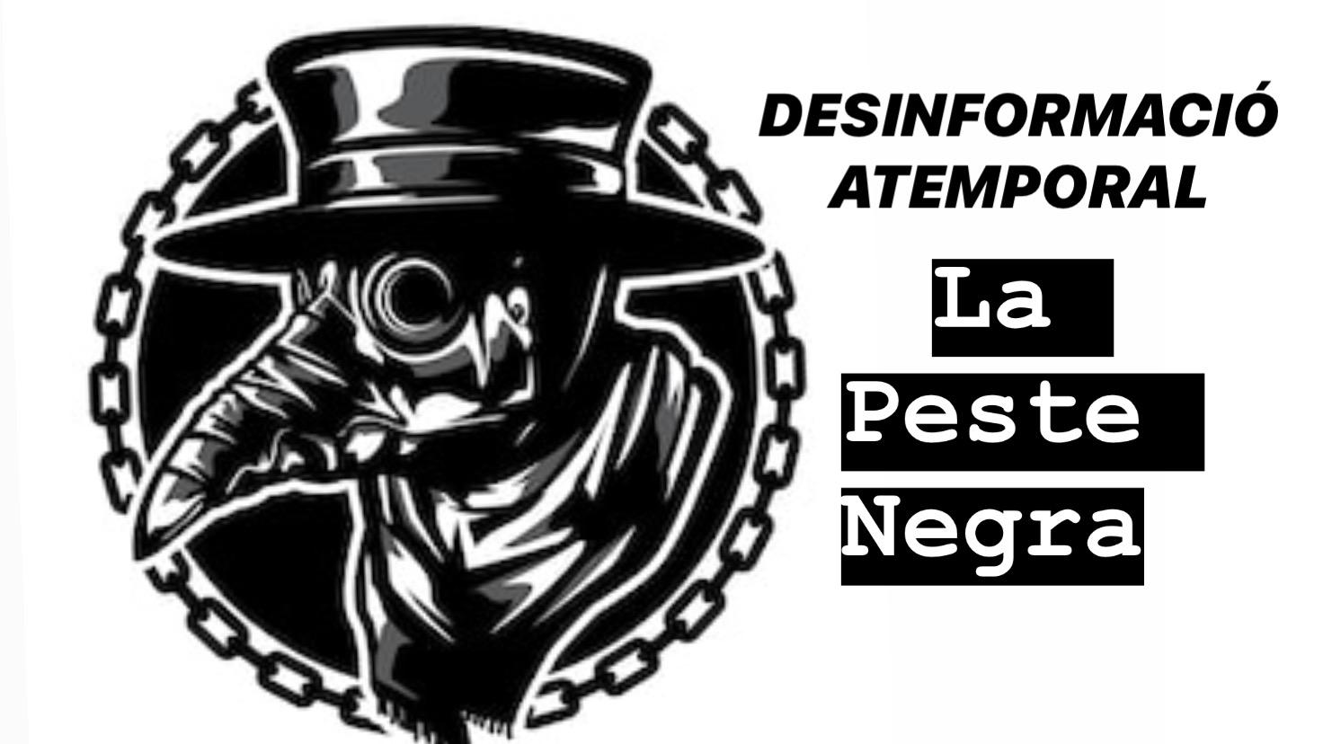 DESINFORMACIO ATEMPORAL: LA PESTE NEGRA FM