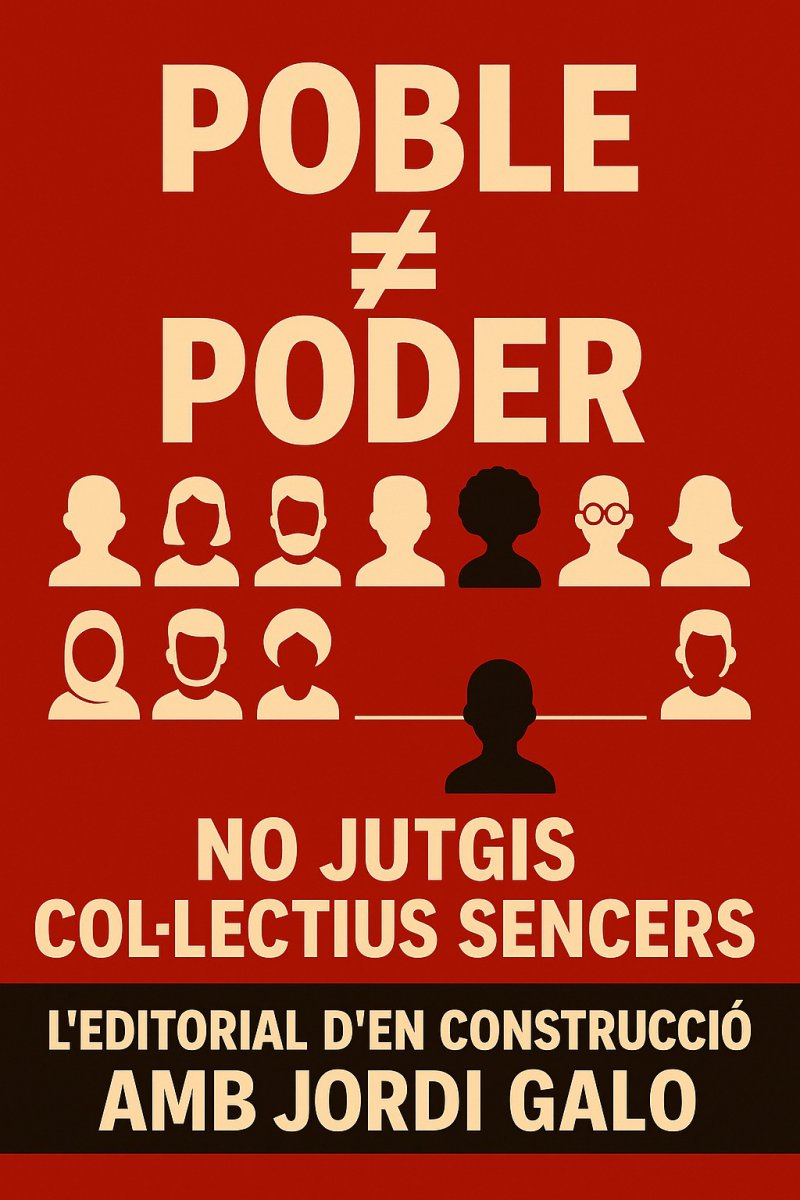 Un poble no és el seu govern | L’Editorial d’En Construcció amb Jordi Galo