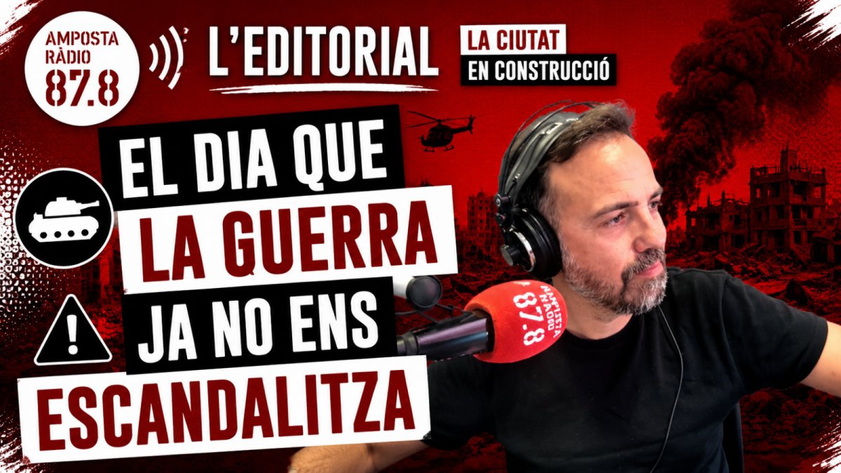 ¿ENS ESTEM ACOSTUMANT A LA GUERRA?