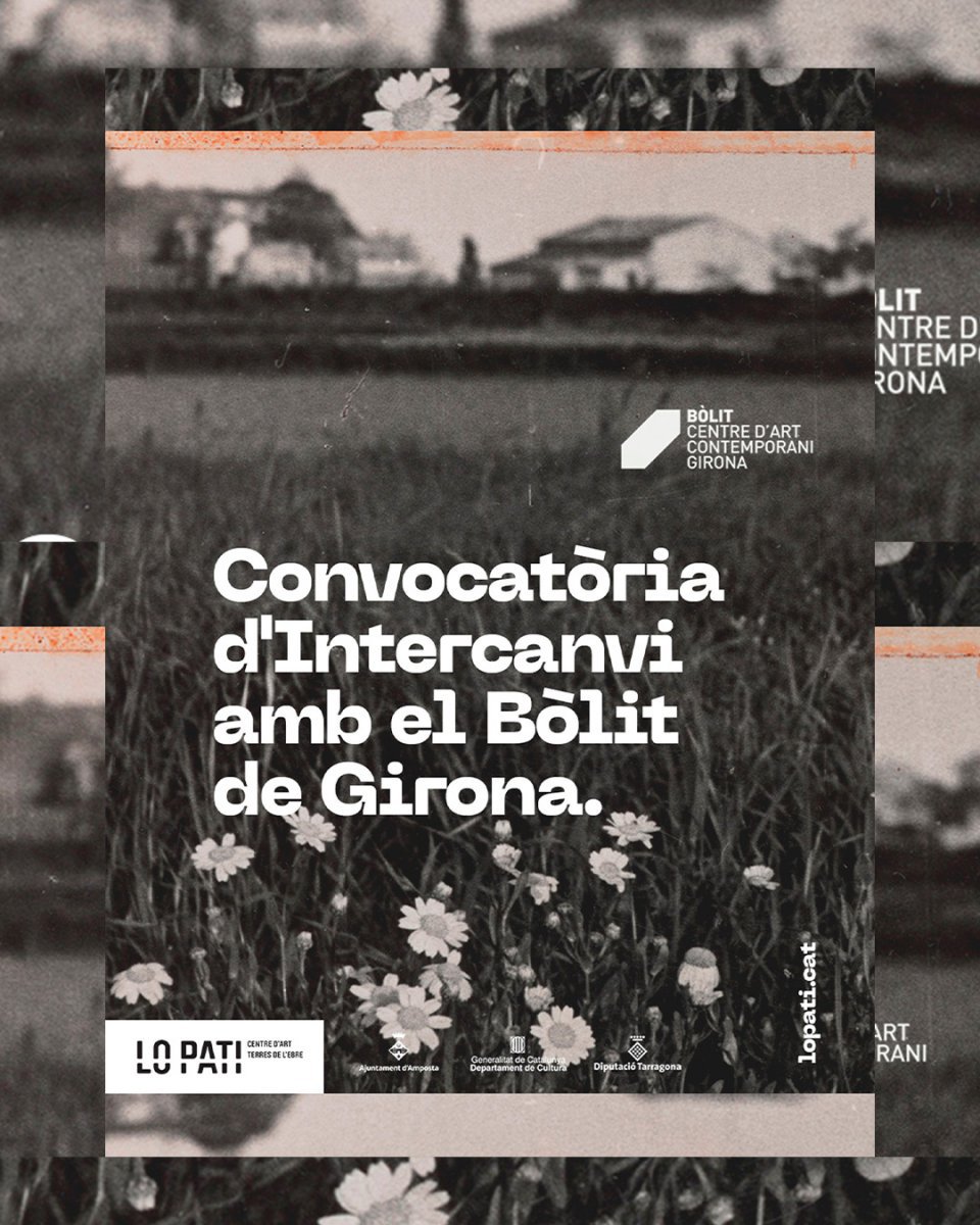 Oberta la Convocatòria d’Intercanvi entre Lo Pati i el Bòlit , el Centre d’Art Contemporani de Girona