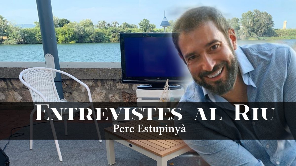 Entrevistes al Riu: Pere Estupinyà ( 2ª Part )