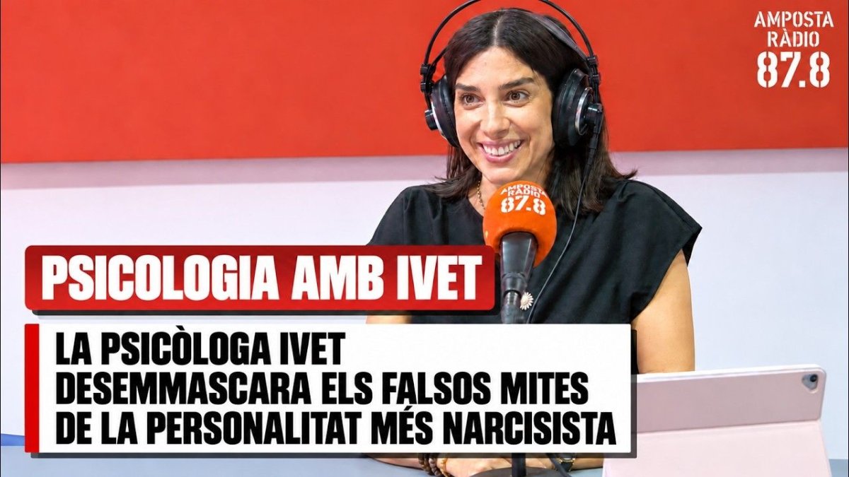 La psicòloga Ivet desemmascara els falsos mites de la personalitat més narcisista
