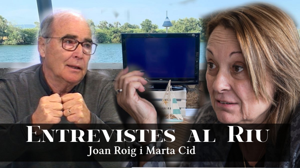 Entrevistes al Riu: Marta Cid i Joan Roig ( 1ª Part )