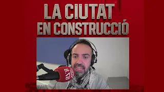 Quan el sentit comú encara guanya | L&rsquo;editorial de LA CIUTAT EN CONSTRUCCIÓ