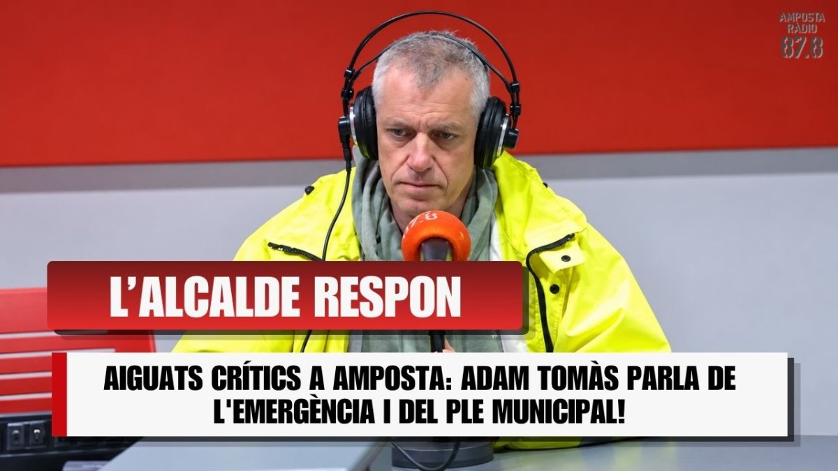 AIGUATS CRÍTICS A AMPOSTA: ADAM TOMÀS PARLA DE L&rsquo;EMERGÈNCIA I DEL PLE MUNICIPAL!