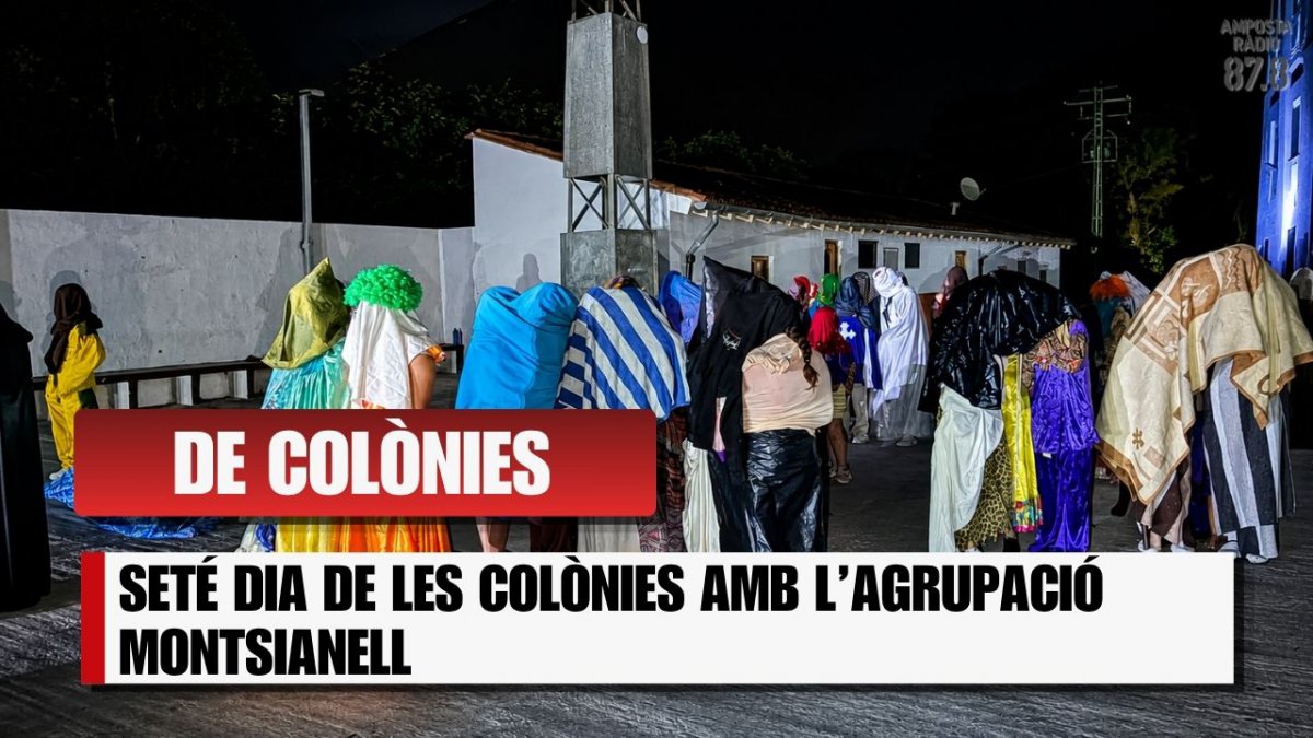 SETÉ DIA D&rsquo;AVENTURES AL "MÓN AL REVERS": LES COLÒNIES DE L&rsquo;AGRUPACIÓ MONTSIANELL ESTAN EN MARXA!